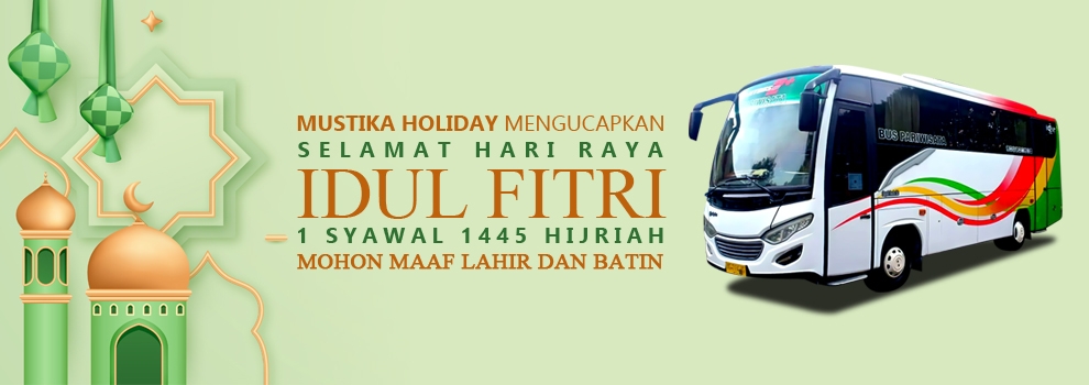 Hari Raya Idul Fitri 1445 H Mustika Holiday